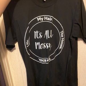 It’s all messy tee